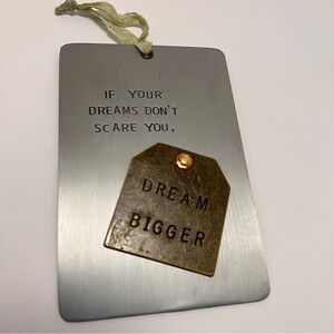 Demdaco Wall Hanging “If your dreams don’t scare you, dream bigger”